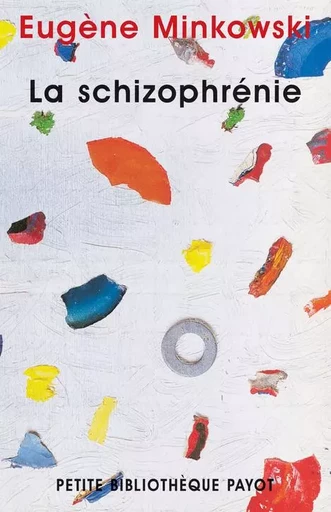 La Schizophrénie - Eugène Minkowski - PAYOT