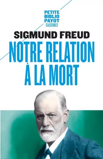 Notre relation à la mort - Sigmund Freud - PAYOT