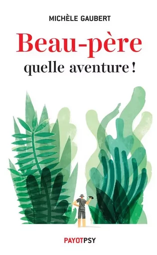 Beau-père, quelle aventure ! - Michèle Gaubert - PAYOT