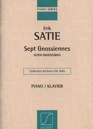 SEPT GNOSSIENNES - SEVEN GNOSSIENNES PIANO