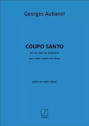 COUPO SANTO CHANT -  GEORGES AUBANEL - SALABERT