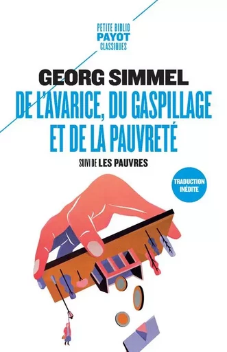 De l'avarice, du gaspillage et de la pauvreté - Georg SIMMEL - PAYOT