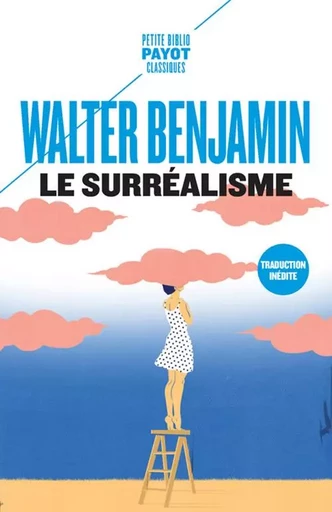 Le Surréalisme - Walter Benjamin - PAYOT