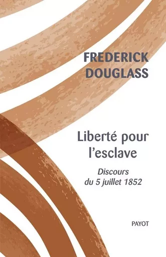 Liberté pour l'esclave - Frederick DOUGLASS - PAYOT