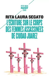 L'écriture sur le corps des femmes assassinées de Ciudad Juarez