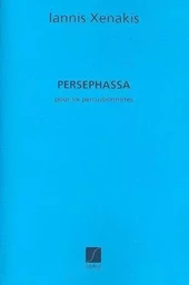 IANNIS XENAKIS : PERSEPHASSA, POUR SIX PERCUSSIONNISTES