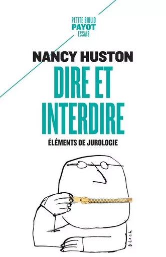 Dire et interdire - Nancy Huston - PAYOT