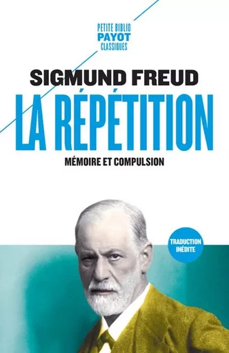 La Répétition - Sigmund Freud - PAYOT