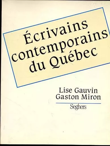 Ecrivains contemporains du Québec -  Collectif - Groupe Robert Laffont