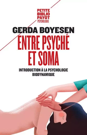 Entre psyché et soma - Gerda Boyesen - PAYOT