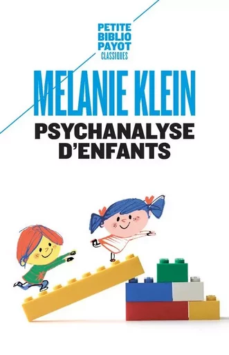 Psychanalyse d'enfants - Melanie Klein - PAYOT