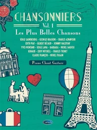 CHANSONNIERS VOL. 1 - LES PLUS BELLES CHANSONS - PIANO, VOIX & GUITARE