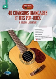 FRED FIEFFE : 40 CHANSONS FRANCAISES ET HITS POP-ROCK A JOUER A LA GUITARE