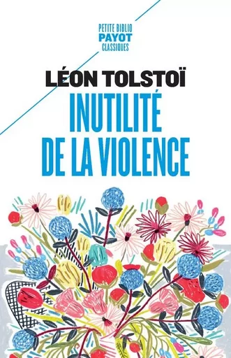 Inutilité de la violence - Léon Tolstoï - PAYOT