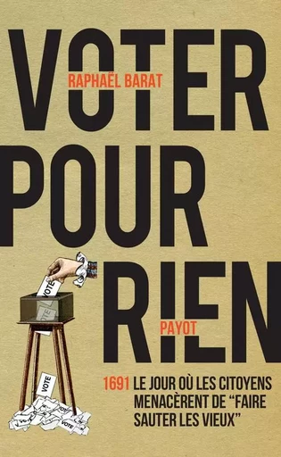 Voter pour rien - Raphaël Barat - PAYOT