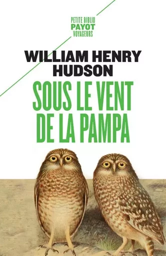 Sous le vent de la pampa - William-Henry Hudson - PAYOT