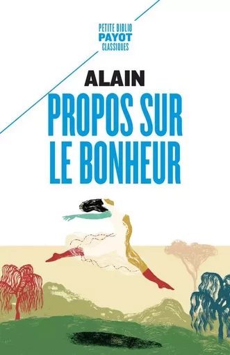 Propos sur le bonheur -  Alain - PAYOT