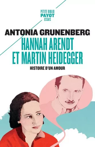 Hannah Arendt et Martin Heidegger - Antonia Grunenberg - PAYOT