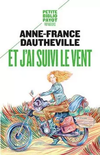 Et j'ai suivi le vent - Anne-France Dautheville - PAYOT