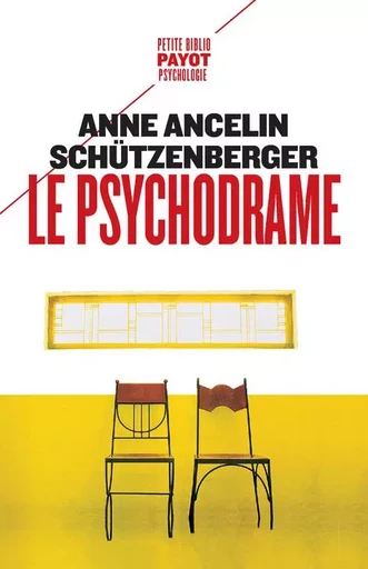 Le psychodrame - Anne Ancelin schützenberger - PAYOT