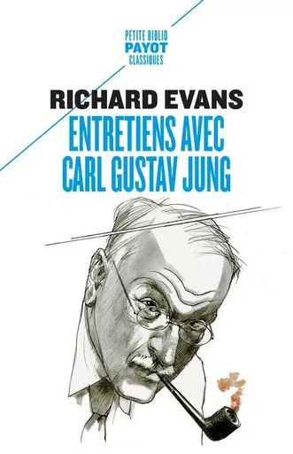 Entretiens avec Carl Gustav Jung - Richard Evans - PAYOT