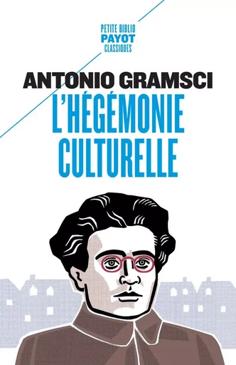 L'hégémonie culturelle - Antonio GRAMSCI - PAYOT