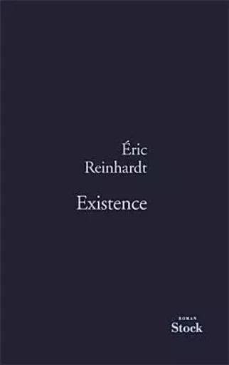 EXISTENCE - Éric Reinhardt - STOCK