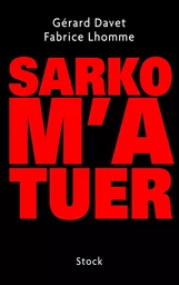 SARKO M'A TUER