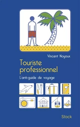 TOURISTE PROFESSIONNEL