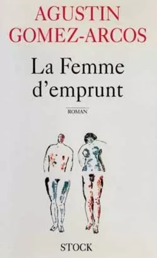 La Femme d'emprunt - Agustin Gomez-Arcos - STOCK