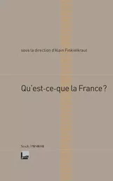 QU'EST-CE QUE LA FRANCE ?