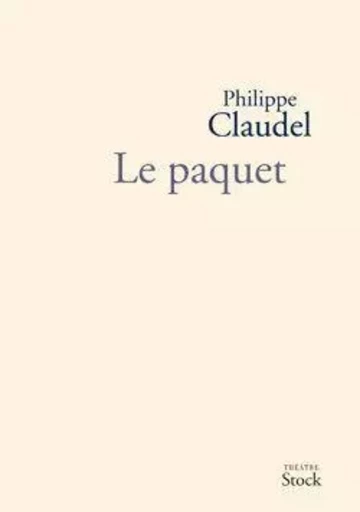 LE PAQUET - Philippe Claudel - STOCK