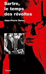 Sartre, le temps des révoltes