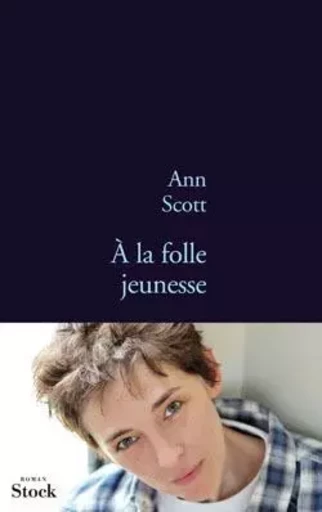 A LA FOLLE JEUNESSE - Ann Scott - STOCK