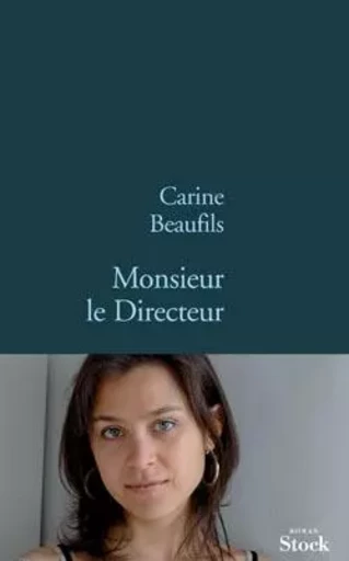 Monsieur le Directeur - Carine Beaufils - STOCK