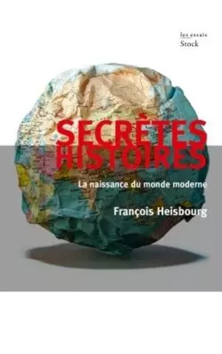 SECRETES HISTOIRES - François Heisbourg - STOCK