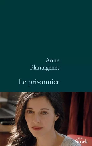 LE PRISONNIER - Anne Plantagenet - STOCK