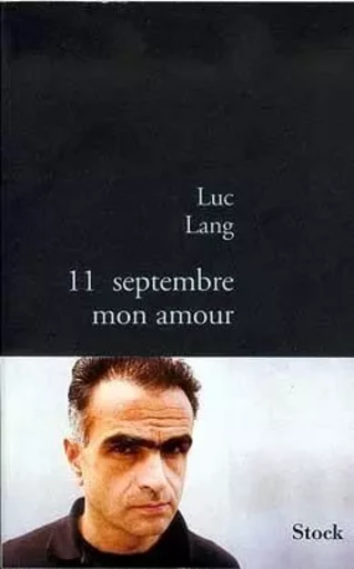 11 SEPTEMBRE MON AMOUR - Luc Lang - STOCK