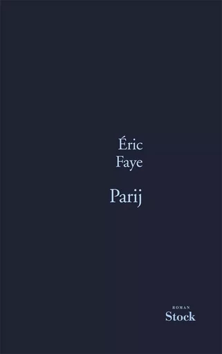 PARIJ - Éric FAYE - STOCK