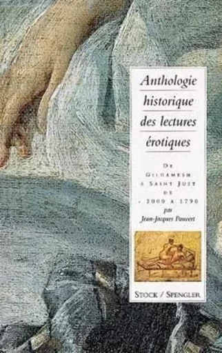 Anthologie historique des lectures érotiques (tome 1) - Jean-Jacques Pauvert, Mathias Pauvert - STOCK