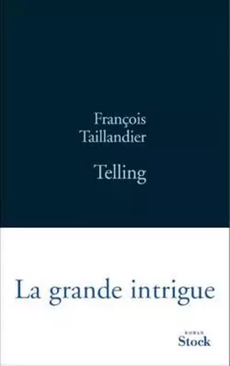 TELLING - François Taillandier - STOCK