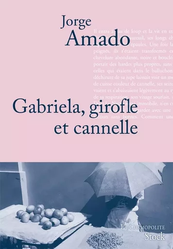 Gabriela, Girofle et Cannelle - Jorge Amado - STOCK