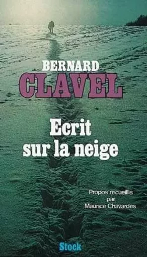 Ecrit sur la neige - Bernard Clavel - STOCK