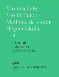 SANDOR, JARDANYI, SZERVANSKY :  VIOLINSCHULE - VIOLIN TUTOR - METHODE DE VIOLON II - 2