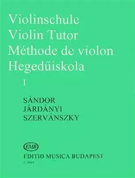 SANDOR, JARDANYI, SZERVANSKY :  VIOLINSCHULE - VIOLIN TUTOR - METHODE DE VIOLON I - 1