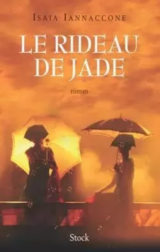 Le rideau de jade - Isaia Iannaccone - STOCK