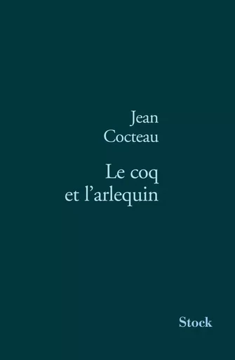 LE COQ ET L ARLEQUIN - Jean Cocteau - STOCK