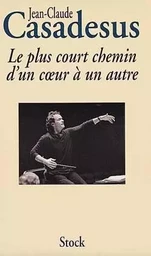 LE PLUS COURT CHEMIN D UN COEUR A UN AUTRE