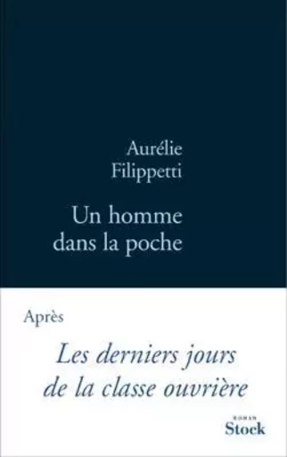 UN HOMME DANS LA POCHE - Aurélie Filippetti - STOCK