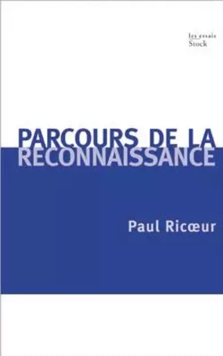 Parcours de la reconnaisance - Paul Ricoeur - STOCK